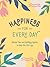Happiness for Every Day: Si...