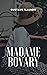 Madame Bovary by Madame Bovary by Gustave Fl...