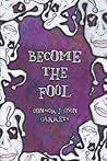 Become The Fool