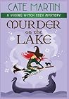 Murder on the Lake (The Viking Witch Cozy Mysteries #3)