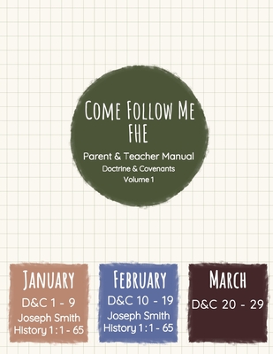 Parent and Teacher Manual: Doctrine & Covenants Vol 1: Come Follow Me FHE (CFMFHE Doctrine & Covenants)