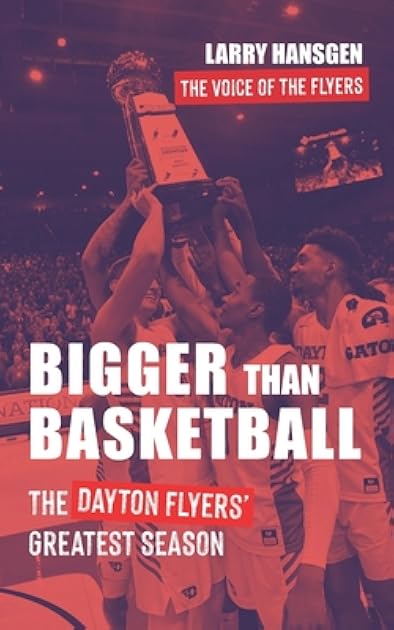 Bigger Than Basketball: The Dayton Flyers' Greatest Season