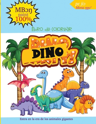 libro de colorear dino: Elimina el estr�s y rel�jate coloreando los animales antiguos. - Tambi�n puede ser usado por los ni�os, adolescentes, chicas, chicos... -un buen regalo.