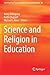 Science and Religion in Education by Berry Billingsley