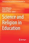 Science and Religion in Education (Contemporary Trends and Issues in Science Education)