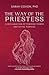 The Way of the Priestess A Reclamation of Feminine Power and Divine Purpose by Sarah Coxon