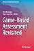 Game-Based Assessment Revisited (Advances in Game-Based Learning)