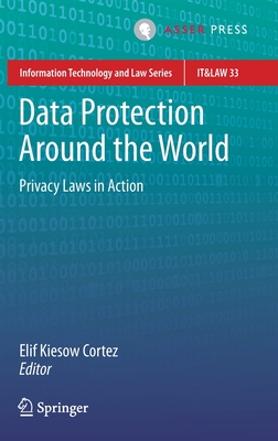 Data Protection Around the World: Privacy Laws in Action (Information Technology and Law Series, 33)