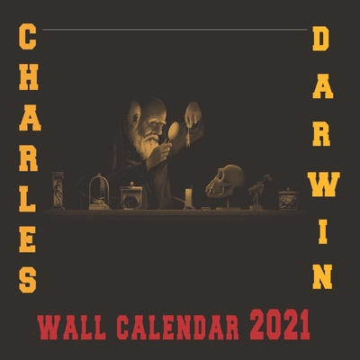 Charles Darwin Wall Calendar 2021: 16 Months 8.5"x8.5" GLOSSY