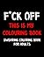 F*ck Off This is My Colouri...