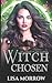 Witch Chosen by Lisa Morrow