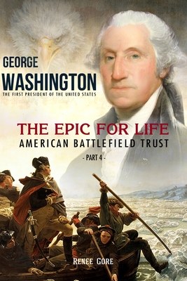George Washington: The Epic for Life - American Battlefield Trust (Part 4)