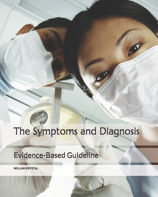 The Symptoms and Diagnosis: Evidence-Based Guideline