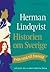 Historien om Sverige  by Herman Lindqvist