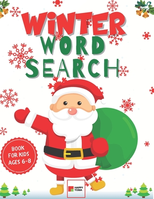 Winter Word Search: Activity Book for Kids Ages 6-8 with Educational Puzzles for Preschoolers and Toddlers to Improve Vocabulary, Reading and Logic Skills | Christmas Edition