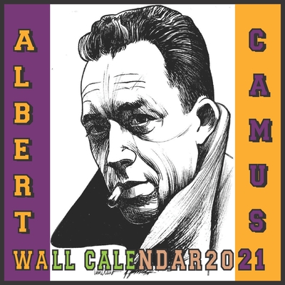 Albert Camus Wall Calendar 2021: The French Philosopher 16 Months Wall Calendar 2021 GLOSSY