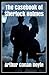 The Casebook of Sherlock Holmes(Sherlock Holmes #8) Annotated