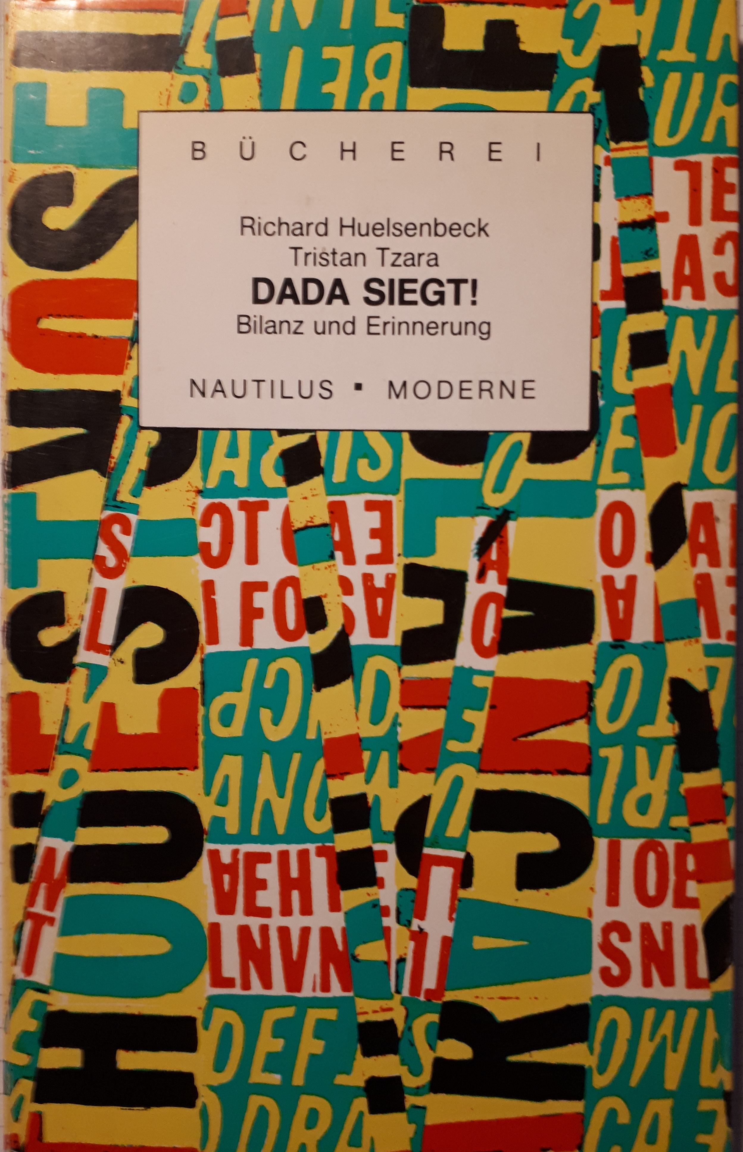 Dada siegt! Bilanz und Erinnerung