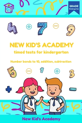 New Kid's Academy - timed tests for kindergarten: Number bonds to 10, addition, subtraction