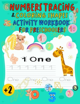 numbers tracing and coloring shapes activity workbook for preschoolers: Children's Activity Books numbers tracing for toddlers write workbook ... preschool pre-k kindergarten boys girls