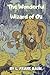 The Wonderful Wizard of Oz: A Classic Fairy Tale 100th Anniversary