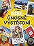 Únosně výstřední: 77 příběhů ze života cestovatele
