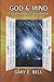 God & Mind, Extraordinary Coexistence by Gary Bell