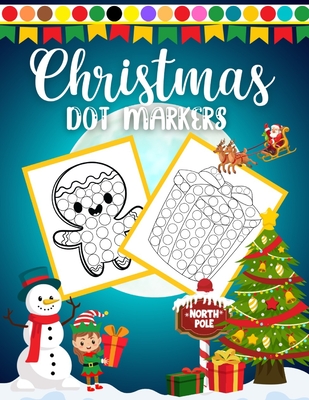 Christmas Dot Markers: Activity Book for Kids and Toddlers | Fun Preschool Craft | Dot Paint | Perfect Gift | Stocking Stuffer