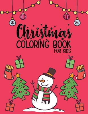 Christmas Coloring Book for Kids: Christmas gifts for kids, Holiday Christmas coloring page book for kids, early teens