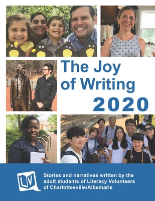 The Joy of Writing 2020: Stories written by the adult students of Literacy Volunteers of Charlottesville/Albemarle
