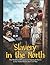 Slavery in the North: The History and Legacy of American Slaves in the North Before the Civil War