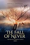 The Fall of Never (Never's Tempest) The Fall of Never (Never's Tempest)