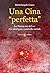 Una Cina "perfetta"