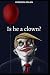 Is he a clown?: Maybe his C...