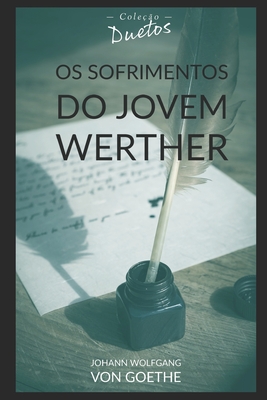 Os Sofrimentos do Jovem Werther (Coleção Duetos) (Portuguese Edition)