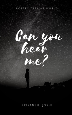 Can you hear me?: Poetry: Teen vs World