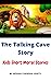 The Talking Cave Story (Kid...