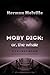 Moby Dick; or, The Whale Illustrated: By Herman Melville