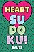 Heart Sudoku Vol. 13: Play 9x9 Grid Heart Color Sudoku Easy Volume 1-40 Coloring Book Use Crayons Valentines Become A Sudoku Expert Paper Logic Games ... All Ages Boys and Girls Kids to Adult Gifts