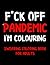 F*ck Off Pandemic I'm Colou...