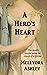 A Hero's Heart: A Regency R...