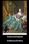 Comtesse de La Fayette - La Princesse de Cl�ves