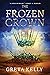 The Frozen Crown (Warrior Witch Duology Book 1)