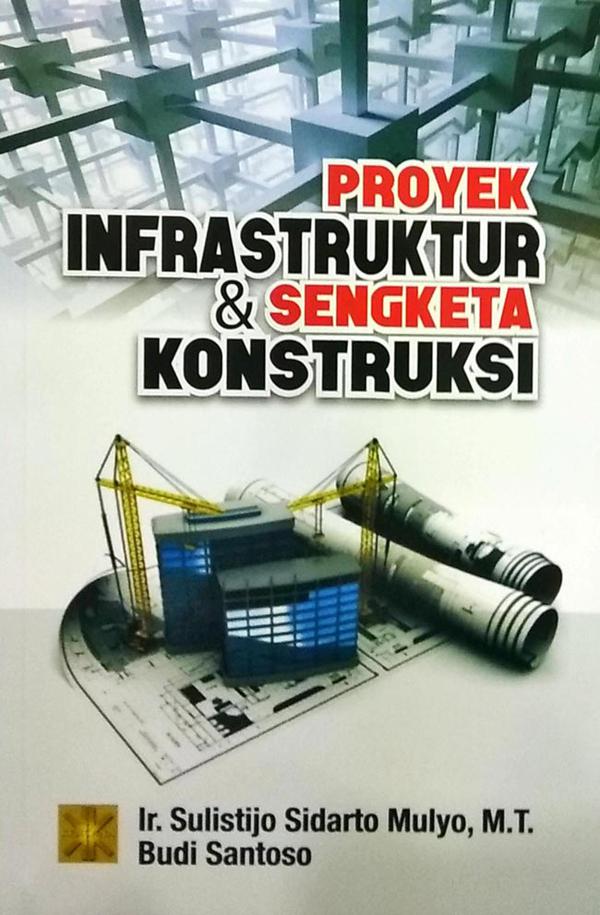 Proyek Infrastruktur & Sengketa Konstruksi