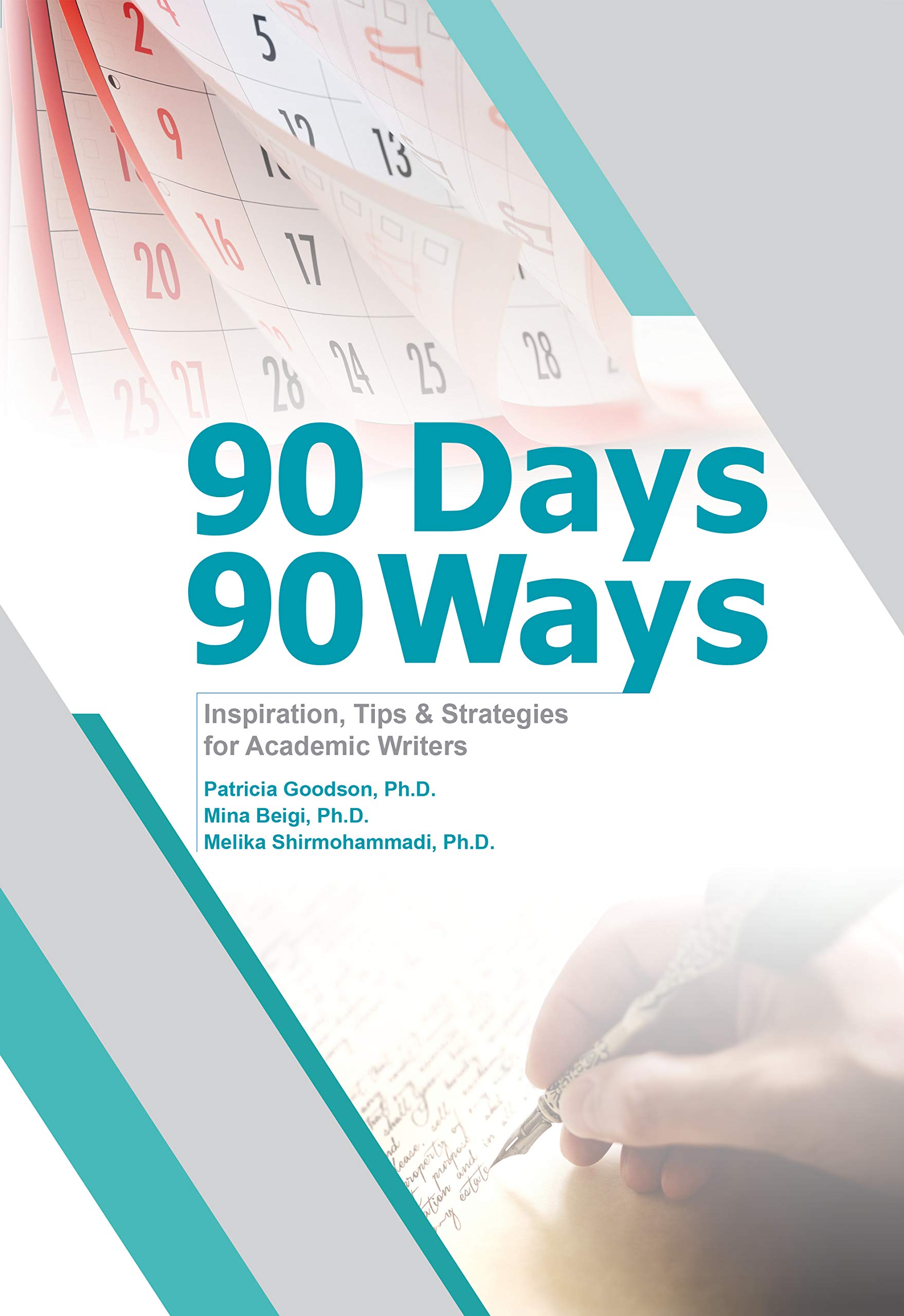 90 Days, 90 Ways: Inspiration, Tips & Strategies for Academic Writers (Kindle Edition)