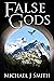 False Gods by Michael J Smith