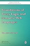 Foundations of Fuzzy Logic and Semantic Web Languages (Chapman & Hall/CRC Studies in Informatics Series)