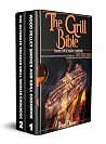 The Grill Bible • Traeger Grill & Smoker Cookbook: The Guide to Master Your Wood Pellet Grill With 500 Recipes for Beginners and Advanced Pitmasters The Grill Bible • Traeger Grill & Smoker Cookbook: The Guide to Master Your Wood Pellet Grill With 500 Recipes for Beginners and Advanced Pitmasters