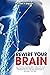 REWIRE YOUR BRAIN by Steve Convey