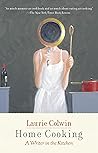 Home Cooking: A Writer in the Kitchen
